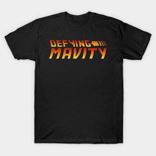 Defying Mavity - BTTF Style T-Shirt